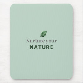 Nurture Your Nature Minimal Motivational Mouse Pad マウスパッド