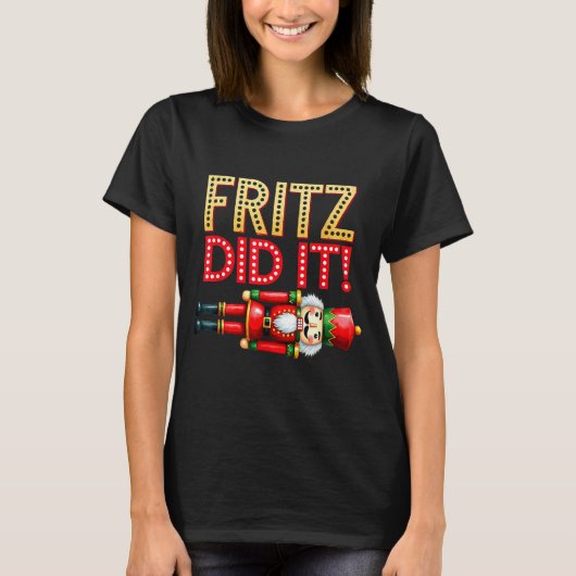 Nutcracker Fritz Did It Clara Funny Christmas Ball Tシャツ (正面)