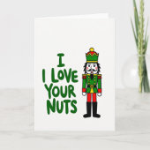 Nutcracker Funny I Love Your Nuts Card カード (正面)