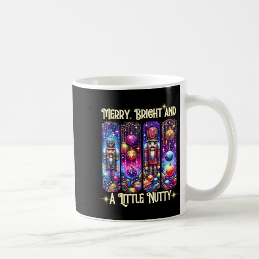 Nutcrackers Merry, Bright And A Little Nutty Funny コーヒーマグカップ (右)
