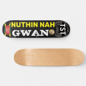 NUTHIN NAH GWAN スケートボード (横)