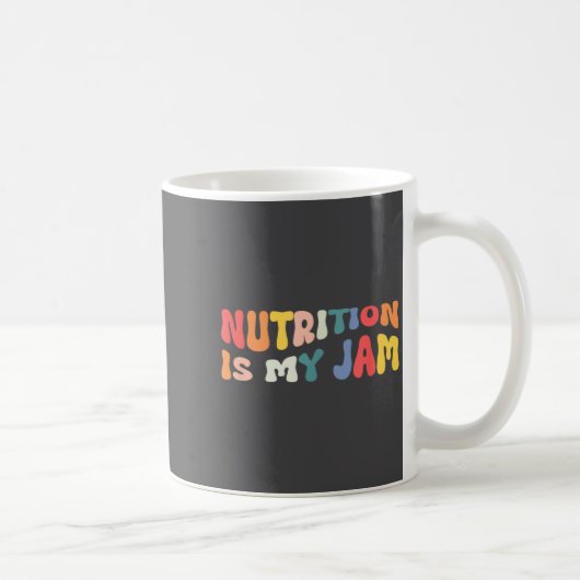 Nutrition Is My Jam Funny Quote For Rdn Nutritioni コーヒーマグカップ (右)