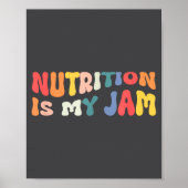 Nutrition Is My Jam Funny Quote For Rdn Nutritioni ポスター (正面)
