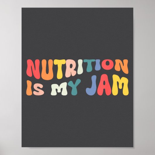 Nutrition Is My Jam Funny Quote For Rdn Nutritioni ポスター (正面)