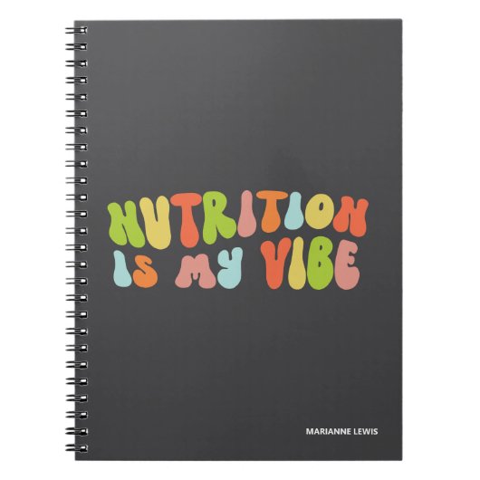 Nutrition Is My Vibe, グルービーなカラフル栄養士 ノートブック (正面)
