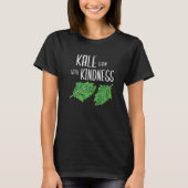Nutritionist  For Dieticians  Kale Them With Kindn Tシャツ (正面)
