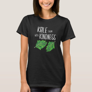 Nutritionist  For Dieticians  Kale Them With Kindn Tシャツ