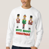 Nuts About Christmas Nutcracker Sweatshirt  スウェットシャツ (正面)