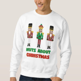 Nuts About Christmas Nutcracker Sweatshirt  スウェットシャツ