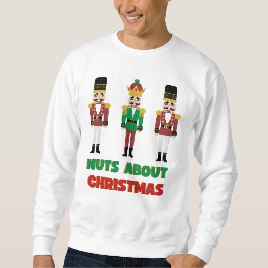 Nuts About Christmas Nutcracker Sweatshirt  スウェットシャツ (正面)