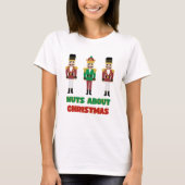 Nuts About Christmas T shirt Holiday Nutcracker Tシャツ (正面)