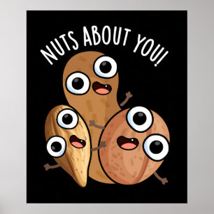 Nuts About You おもしろい Nut Puns Dark BG ポスター