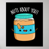 Nuts About You Funny Peanut Butter Pun Dark BG ポスター (正面)