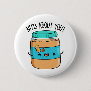 Nuts About You Peanutバタおもしろいープン 缶バッジ