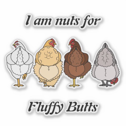 nuts for fluffy butts chicken sticker シール (正面)