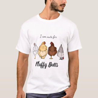 nuts for fluffy butts chicken T-shirt Tシャツ
