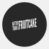Nuttier Than A Fruitcake Funny Novelty Sarcastic H ラウンドシール (正面)