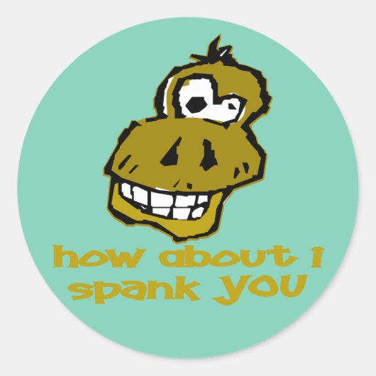 Nutty Monkey How About Spank You ラウンドシール (正面)
