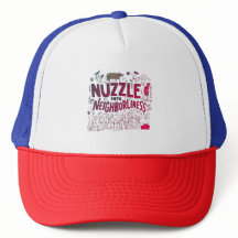 Nuzzle to Neighborness Trucker Hat