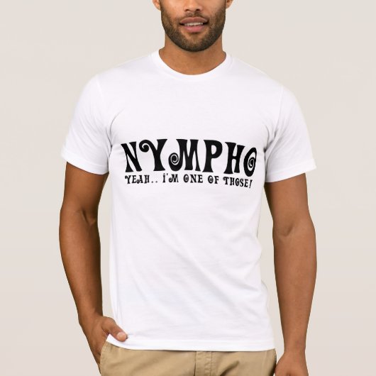 nymphoええ私はそれらの1才です! Tシャツ (正面)