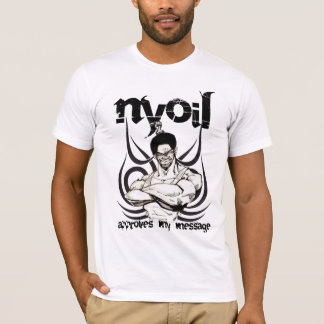 NYOILは私のメッセージのティーを承認します Tシャツ