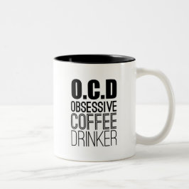 O.C.D強迫的なコーヒー飲み込みコーヒー愛好家ユーモア ツートーンマグカップ