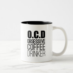 O.C.D.強迫的なコーヒー·ドリンカー·コーヒー·ラバー·ユーモア ツートーンマグカップ