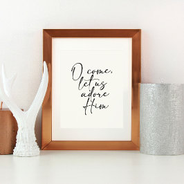 O Come Let Us Adore Him Christmas Art Print ポスター