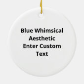 O Dear Oh Dear Blue Whimsical Aesthetic セラミックオーナメント (裏面)