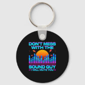 O Engineer Quotes Don't Mess With The Sound Guy  キーホルダー (正面)
