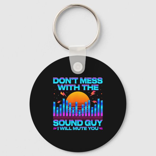 O Engineer Quotes Don't Mess With The Sound Guy  キーホルダー (正面)