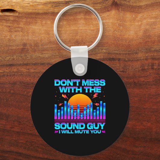 O Engineer Quotes Don't Mess With The Sound Guy キーホルダー (正面)