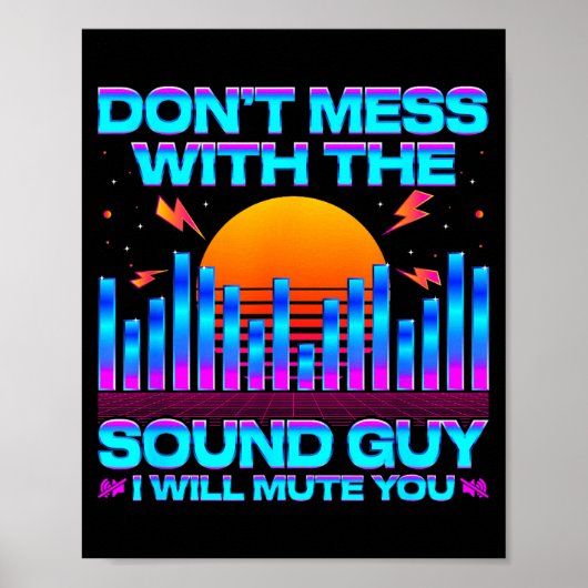 O Engineer Quotes Don't Mess With The Sound Guy  ポスター (正面)
