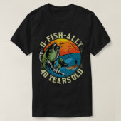 O-Fish-Ally 40歳、40歳魚釣りT- Tシャツ (デザイン正面)