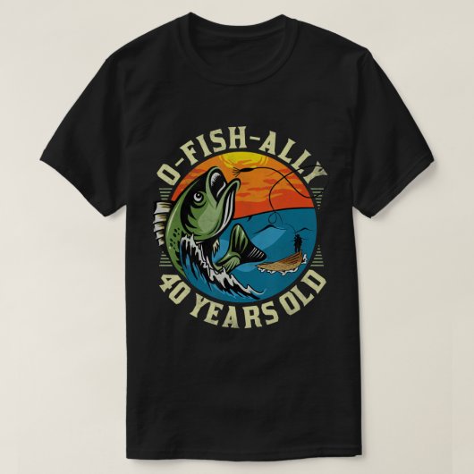 O-Fish-Ally 40歳、40歳魚釣りT- Tシャツ (デザイン正面)