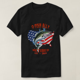 「O-FISH-ALLY:Free退職した、誇りを持った魚釣り2025 Tシャツ
