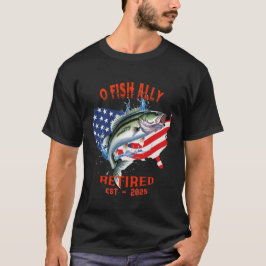 「O-FISH-ALLY:Free退職した、誇りを持った魚釣り2025 Tシャツ