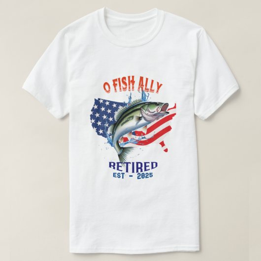 「O-FISH-ALLY:Free退職した、誇りを持った魚釣り2025 Tシャツ (デザイン正面)