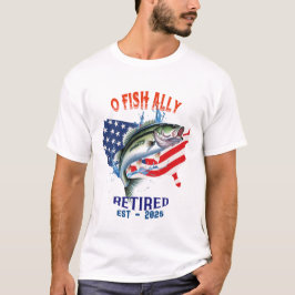 「O-FISH-ALLY:Free退職した、誇りを持った魚釣り2025 Tシャツ