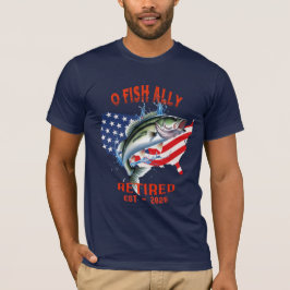 「O-FISH-ALLY:Free退職した、誇りを持った魚釣り2025 Tシャツ