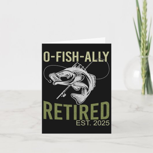 O-fish-ally Retired Est 2025 Fisherman Fishing Ret カード (正面)