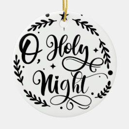 O, Holy Night Handレタリングスクリプト| B&W セラミックオーナメント