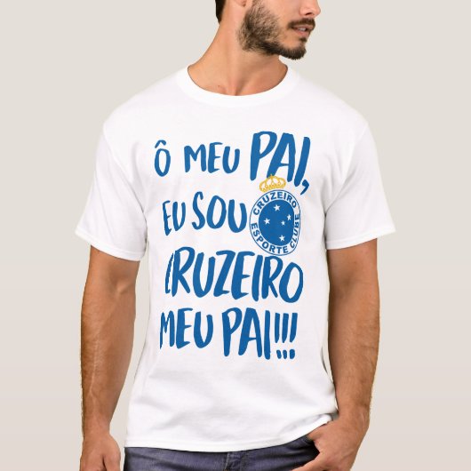 O meu pai, eu sou Cruzeiro meu pai - Cruzeiro Espo Tシャツ (正面)