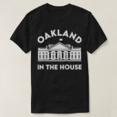 Oakland In The House  Tシャツ (デザイン正面)