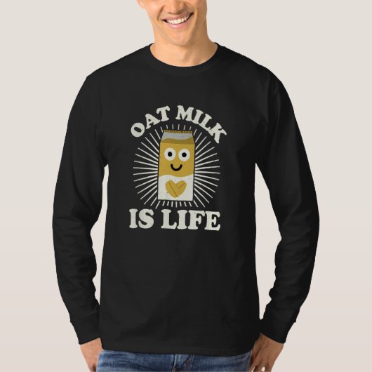 Oat Milk Is Life - Oat Milk Lovers Tシャツ (正面)