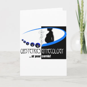 OB / GYN AT YOUR CERVIX - おもしろい MEDICAL カード