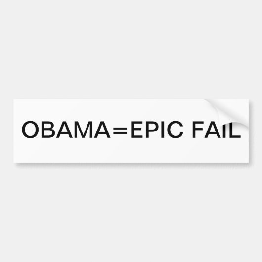 Obama=の叙事詩の失敗 バンパーステッカー (正面)