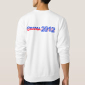 OBAMA 2012シャツ – あなたはスタイルと色を選択 スウェットシャツ (裏面)