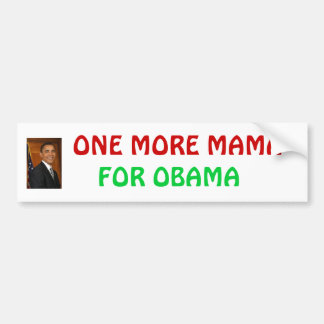 obama_barack、オバマのために、1人のより多くのママ バンパーステッカー