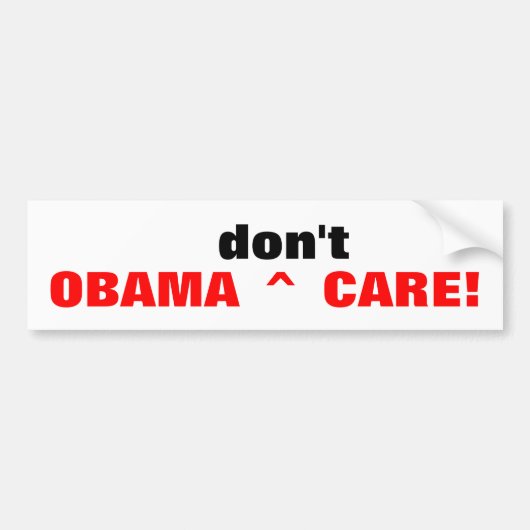 OBAMA^doのない^CARE!  バンパーステッカー (正面)